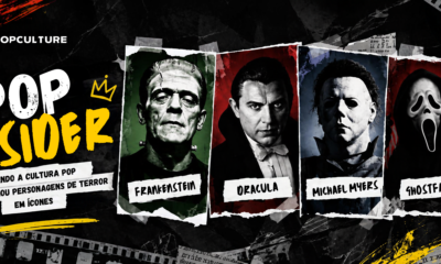 POP INSIDER Quando a cultura pop transformou personagens de terror em ícones